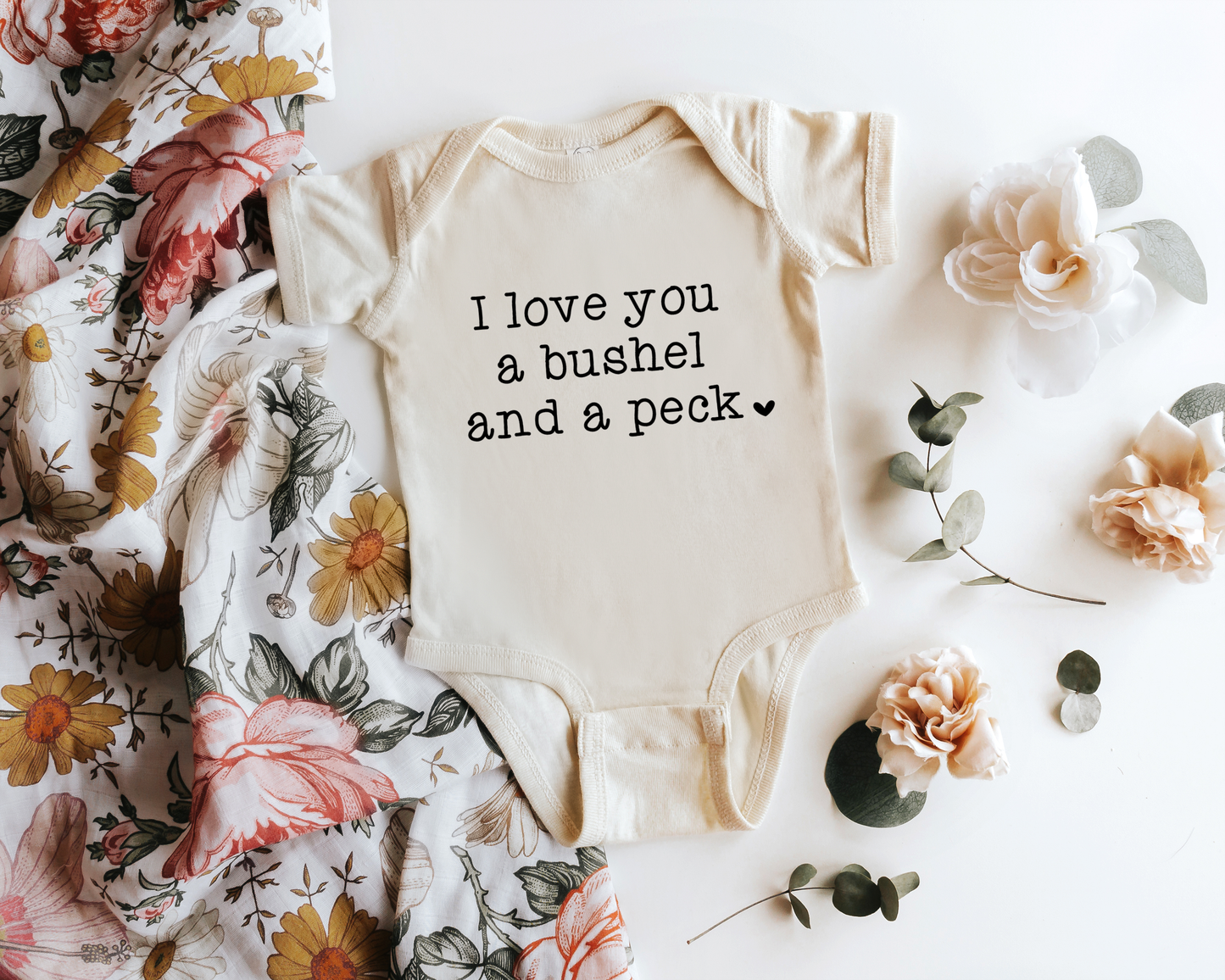 I Love You A Bushel & A Peck | 100% Cotton NB onesie