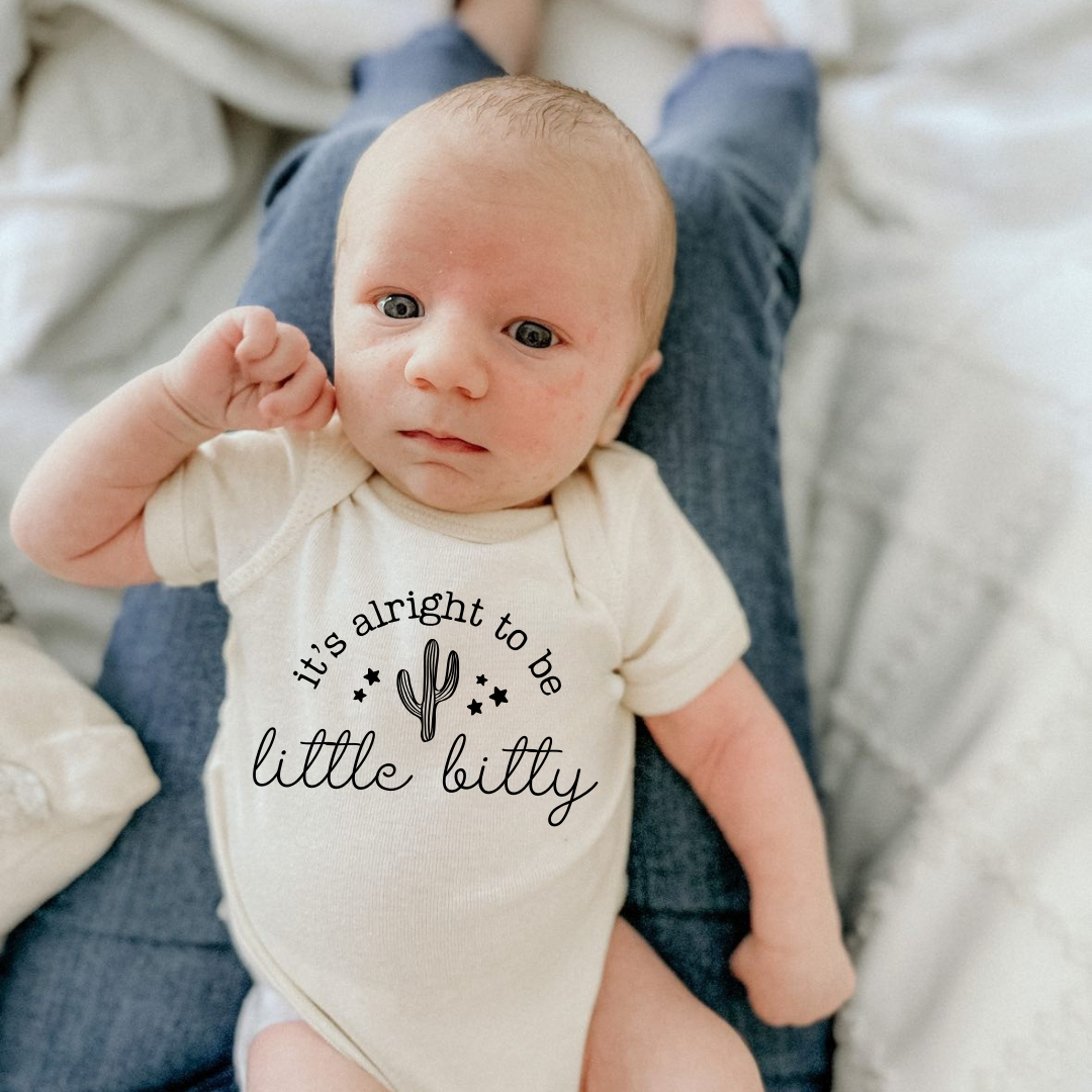 It's Alright To Be Little Bitty | 100% Cotton 6m onesie