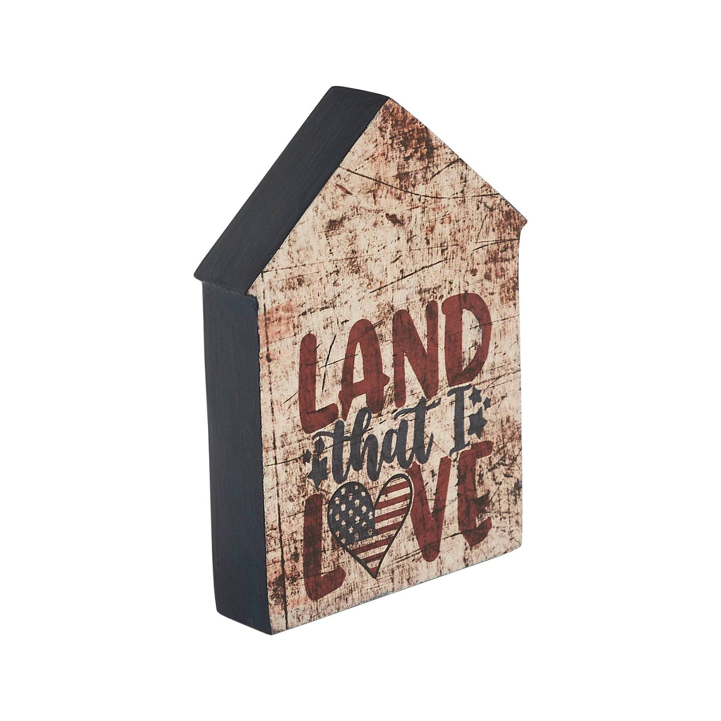 Patriotic House Block Sign “Land That I Love” 6x4