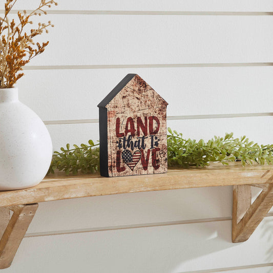 Patriotic House Block Sign “Land That I Love” 6x4